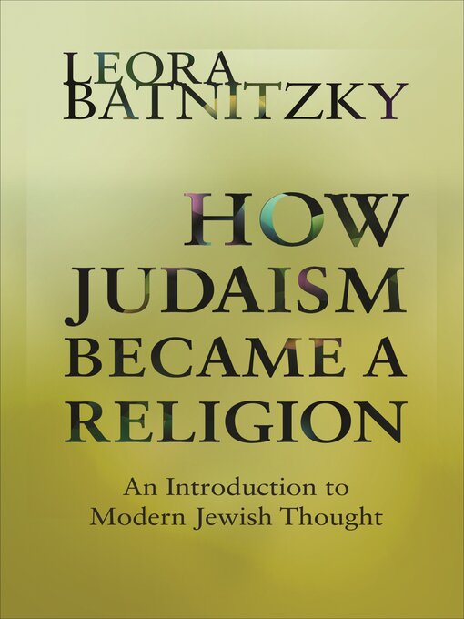 Title details for How Judaism Became a Religion by Leora Batnitzky - Wait list